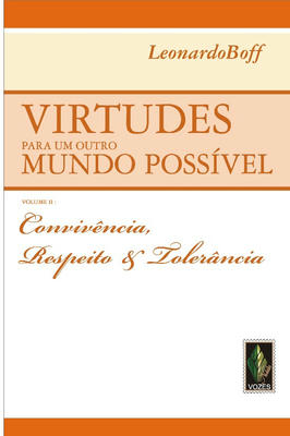 Virtudes para um Outro Mundo Possível Vol. 2: Convivência, Respeito...