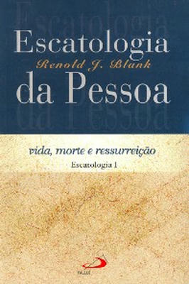 Escatologia da Pessoa