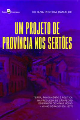 Um Projeto de Província nos Sertões: Terra, Povoamento e Política na Freguesia de São Pedro do Fanad