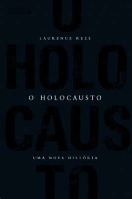 O Holocausto - uma Nova História