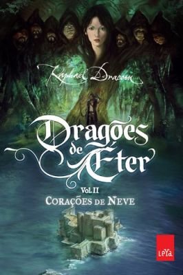 Dragoes de Éter - Coração de Neve - Vol 2