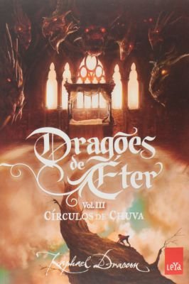 Dragões de Éter - Círculos de Chuva - Vol 3