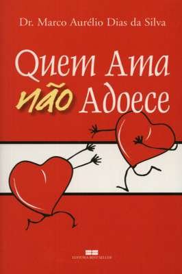 Quem ama não adoece