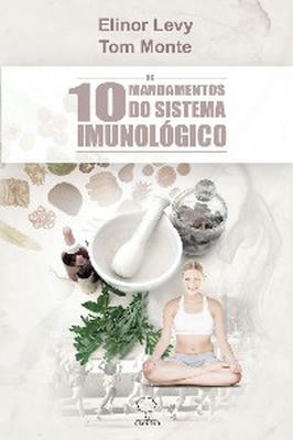 Os 10 Mandamentos do Sistema Imunológico