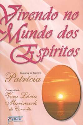 Vivendo no Mundo dos Espíritos