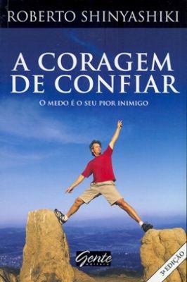 A Coragem de Confiar