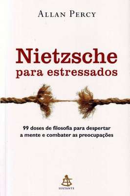 Nietzsche para Estressados