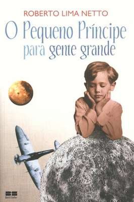 O Pequeno Príncipe para Gente Grande