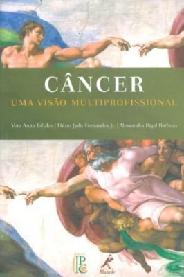 Câncer - Uma Visão Multiprofissional