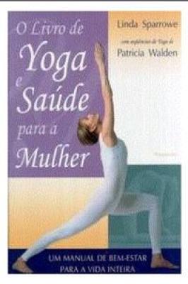Livro de Yoga E Saúde Para a Mulher