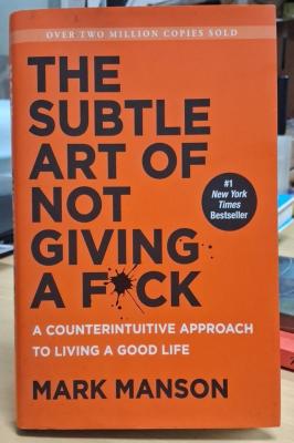 The Subtle Art of Not Giving a Fuck