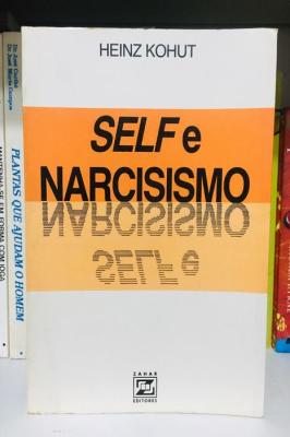 Self e Narcisismo Heinz Kohut