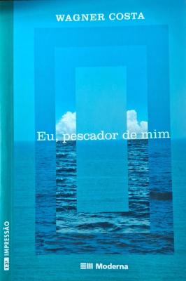 Eu, Pescador de Mim