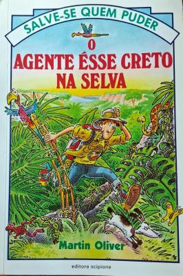 O Agente Ésse Creto na Selva