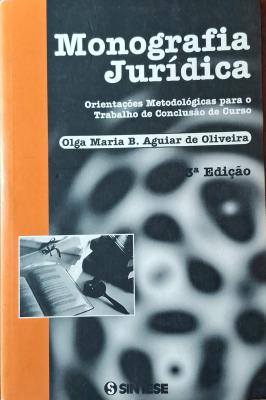 Monografia Jurídica Orientações Metodológicas para Trabalho Conclusão de Curso