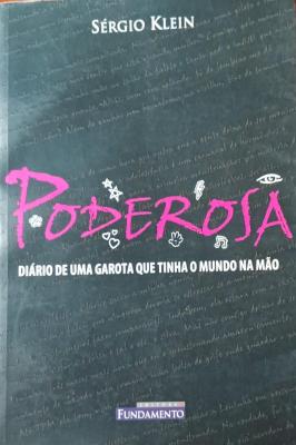 Poderosa Diário de Uma Garota que Tinha o Mundo na Mão