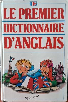 Le Premier Dictionnaire D'Anglais