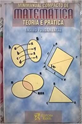 Minimanual Compacto Matemática. Teoria E Prática. Ensino Fundamental