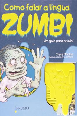 Como falar a lingua zumbi - Um Guia para a Vida (muito bom)