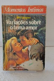 Momentos íntimos- Variações sobre o tema amor