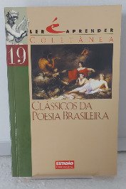 Clássicos da Poesia Brasileira- Ler é Aprender- Vol 19