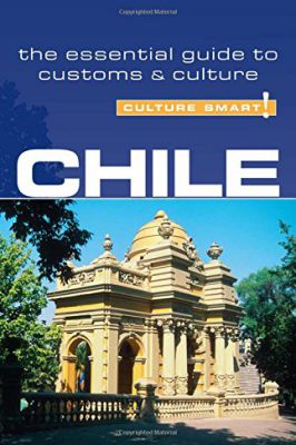 The Essential Guide to Customs & Culture Chile