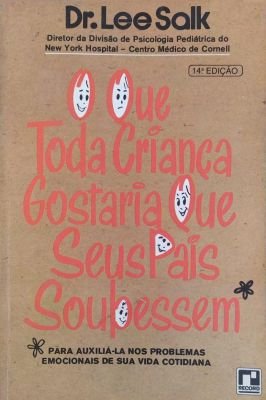 O que toda criança gostaria que seus pais soubessem