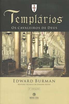 Templários - os Cavaleiros de Deus