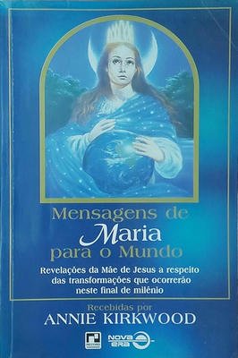 Mensagens de Maria para o Mundo: Revelações da Mãe de Jesus