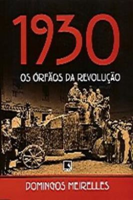 1930: os Orfãos da Revolução