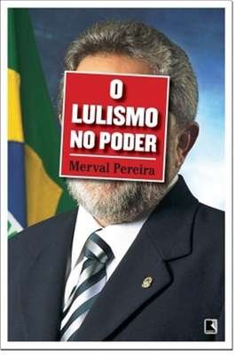 O Lulismo no Poder