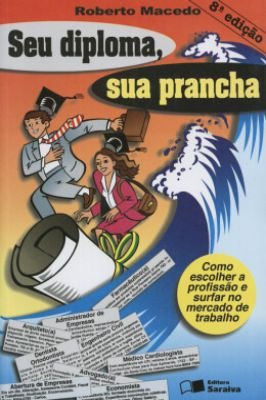 Seu Diploma,sua prancha