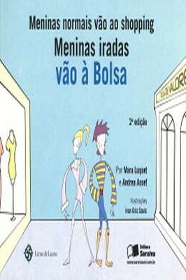 Meninas Normais Vão ao Shopping Meninas Iradas Vão á Bolsa