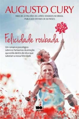 Felicidade roubada