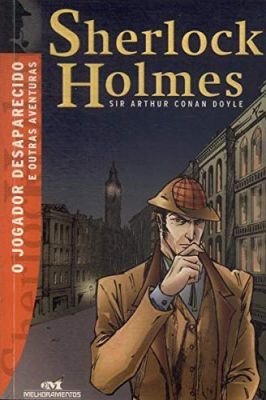 Sherlock Holmes - o Jogador Desaparecido e Outras Aventuras