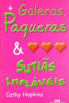 Galeras, Paqueras e Sutiãs Infláveis