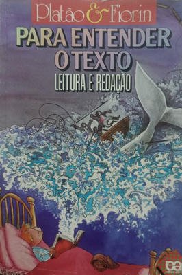 Para Entender o Texto - Leitura e Redação