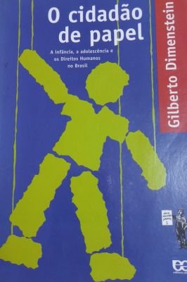 Pedagogia o Cidadão de Papel a Infância, a Adolescência
