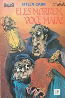 Eles Morrem, Você Mata!