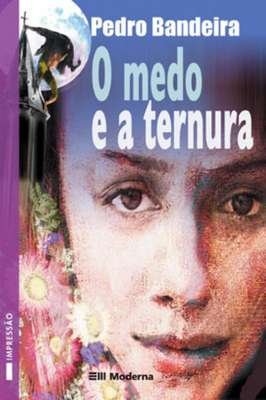 O Medo e a Ternura