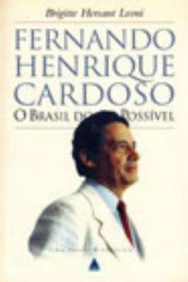 Fernando Henrique Cardoso: o Brasil do Possível