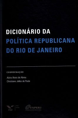Dicionário da Política Republicana do Rio de Janeiro  Capa Dura