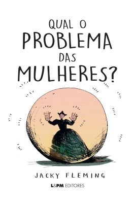 Qual o Problema das Mulheres?