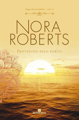 Protegido pelo Porto (vol. 3 Saga da Gratidão)