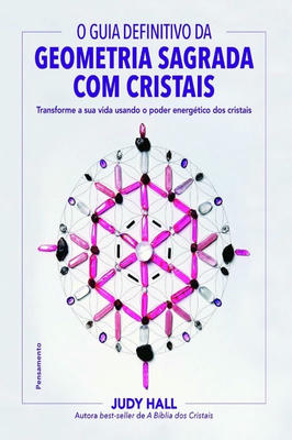 O Guia Definitivo da Geometria Sagrada Com Cristais
