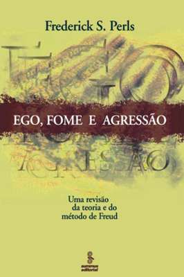 Ego, Fome e Agressão