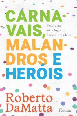 Carnavais Malandros e Heróis