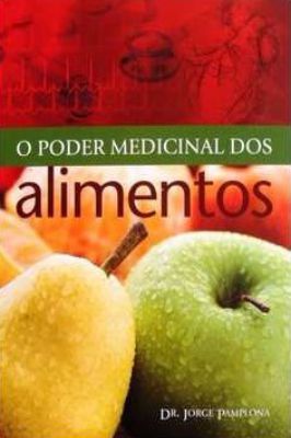 O Poder Medicinal dos Alimentos