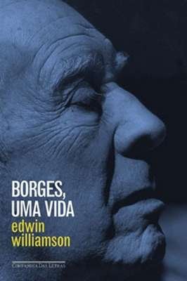 Borges - uma Vida Edwin Williamson