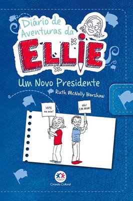 diário de aventuras da Ellie, um novo presidente